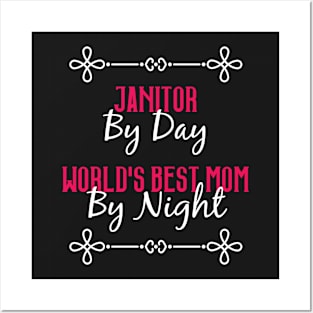 Janitor By Day Worlds Best Mom By Night T-Shirt Posters and Art